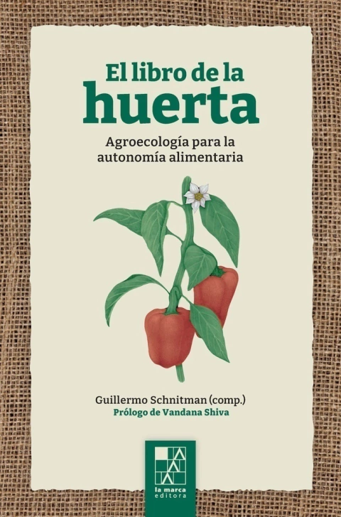 Guillermo Schnitman nos contó sobre su nueva reedición del libro ''El libro de la huerta: agroecología para la autonomía alimentaria''