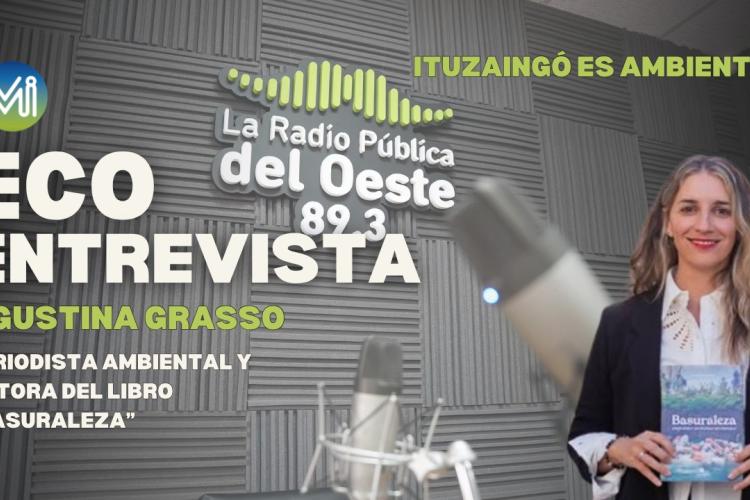  Agustina Grasso, periodista ambiental y autora de "Basuraleza"