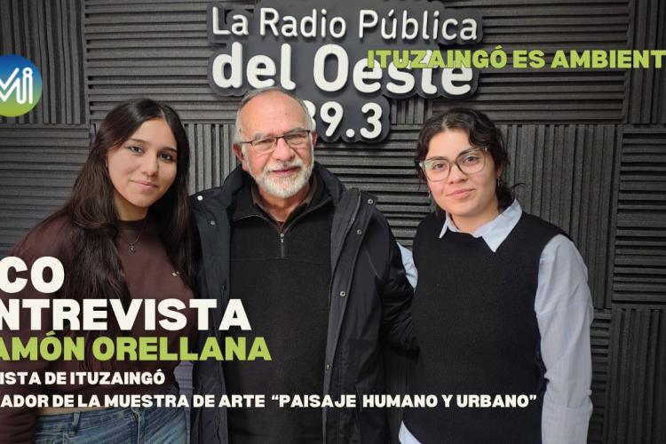 Ramon Orellana en Ituzaingó es Ambiente