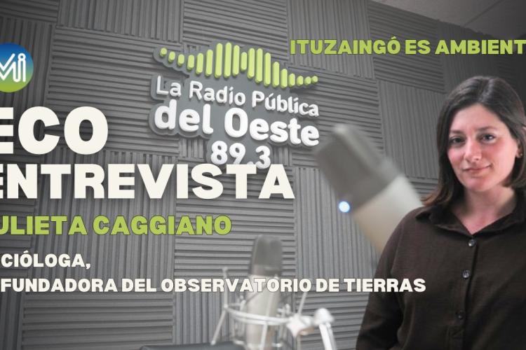 ECOENTREVISTA | JULIETA CAGGIANO